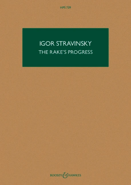 The Rake's Progress HPS 739 Opera in three acts HPS 739 Hawkes Pocket Scores