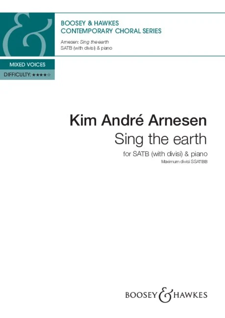 Sing the earth Contemporary Choral Series — mixed choir (SATB divisi) and piano