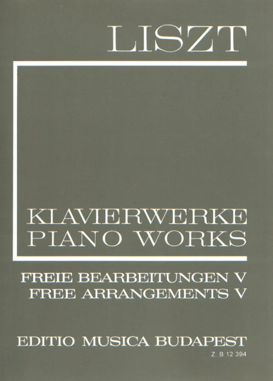 Liszt Ferenc: Free Arrangements V
