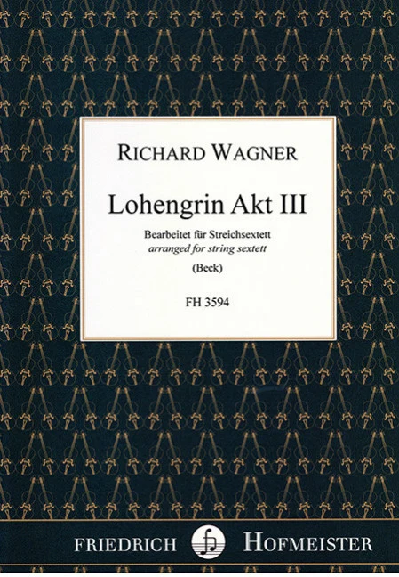 Lohengrin, Akt III bearbeitet für Streichsextett