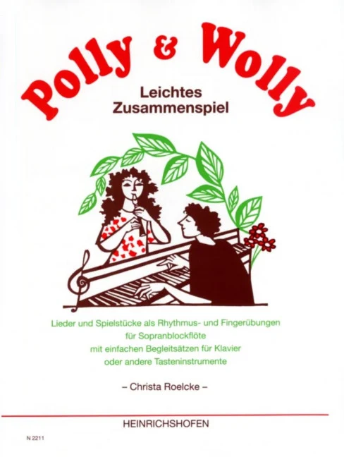 Polly und Wolly Leichtes Zusammenspiel Lieder und Spielstücke als Rhythmus- und Fingerübungen für Sopranblockflöte