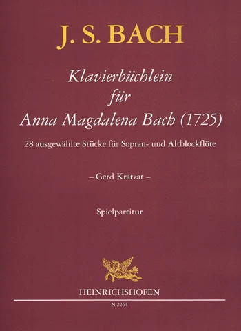Klavierbüchlein für Anna Magdalena Bach (1725) 28 ausgewählte Stücke für Sopran- und Altblockflöte