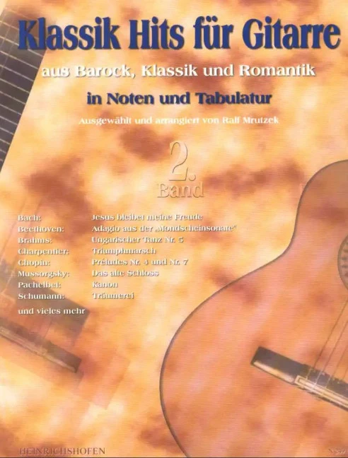 Klassik Hits für Gitarre Vol. 2 aus Barock, Klassik und Romantik in Noten und Tabulatur Vol. 2