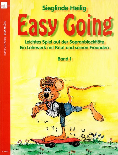 Easy Going 1 Vol. 1 Leichtes Spiel auf der Sopranblockflöte Ein Lehrwerk mit Knut und seinen Freunden Vol. 1
