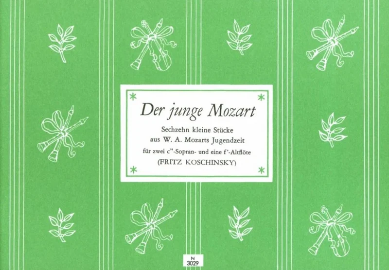 Der junge Mozart Sechzehn kleine Stücke aus W.A. Mozarts Jugendzeit