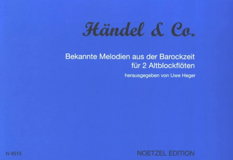 Händel & Co. Bekannte Melodien aus der Barockzeit für zwei Altblockflöten