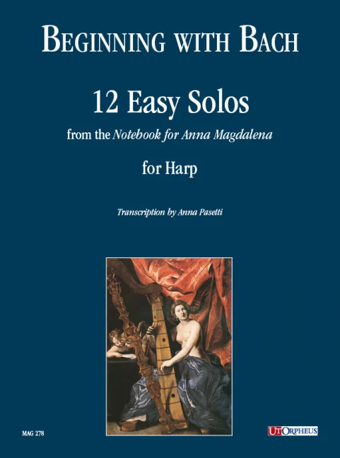 Beginning with Bach 12 Easy Solos from the “Notebook for Anna Magdalena”