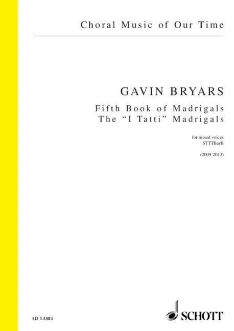 Fifth Book of Madrigals ("I Tatti") (The "I Tatti" Madrigals) for mixed voices (STTTBarB) Texts by Francesco Petrarca, Agnolo Bronzino, Laura Battiferri and Michelangelo Buonarroti il Giovane Choral Music of Our Time