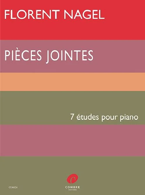 Florent Nagel - Pieces Jointes - 7 Etudes Pour Piano