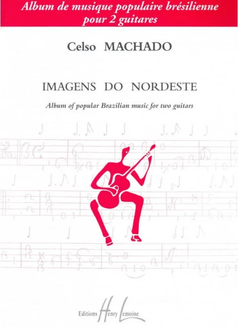 Imagens do Nordeste Album of popular Brazilian music for two guitars