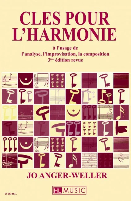 Clés pour l'harmonie A l'usage de l'analyse, l'improvisation et la composition