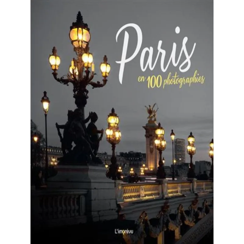 PARIS EN 100 PHOTOGRAPHIES