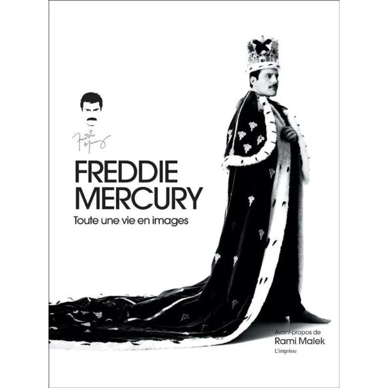 FREDDIE MERCURY - TOUTE UNE VIE EN IMAGES