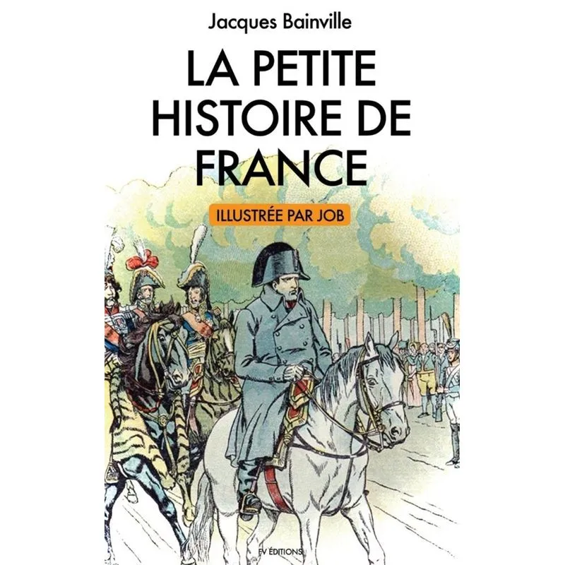 La Petite Histoire de France
