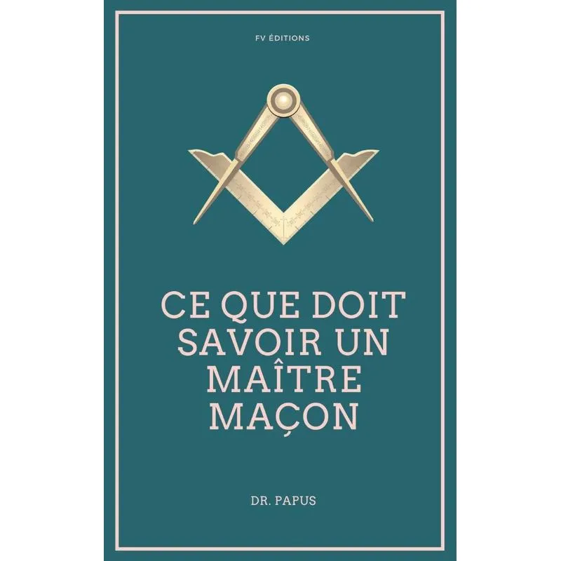 Ce que doit savoir un Maître Maçon