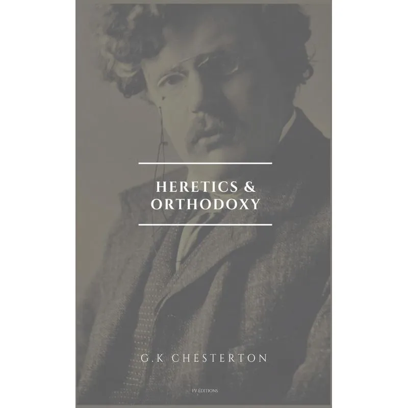 Heretics and Orthodoxy