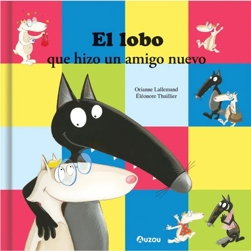 LOBO QUE HIZO UN AMIGO NUEVO, EL - Lallemand, Orianne LOBO QUE HIZO UN AMIGO NUEVO, EL