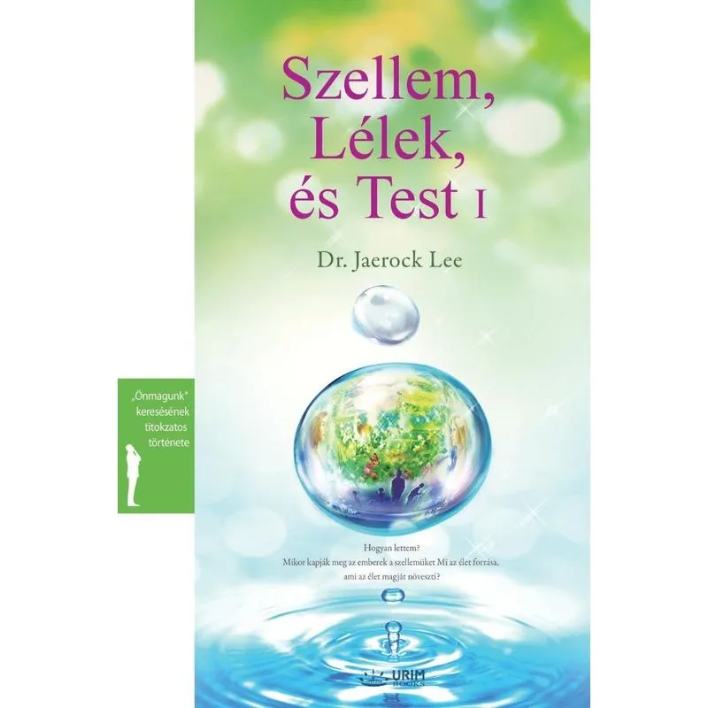 Szellem, Lélek és Test I