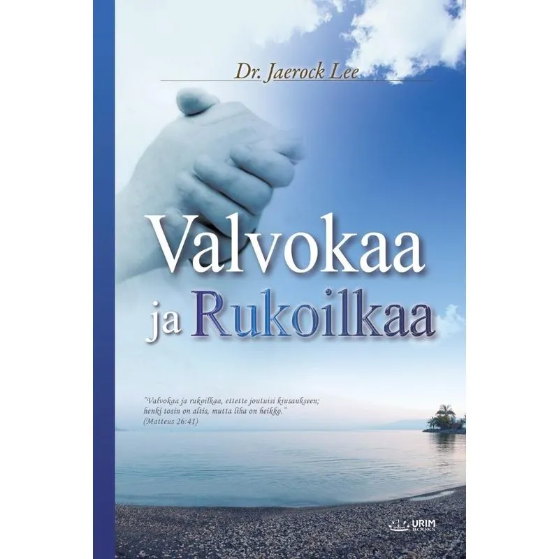 Valvokaa ja Rukoilkaa