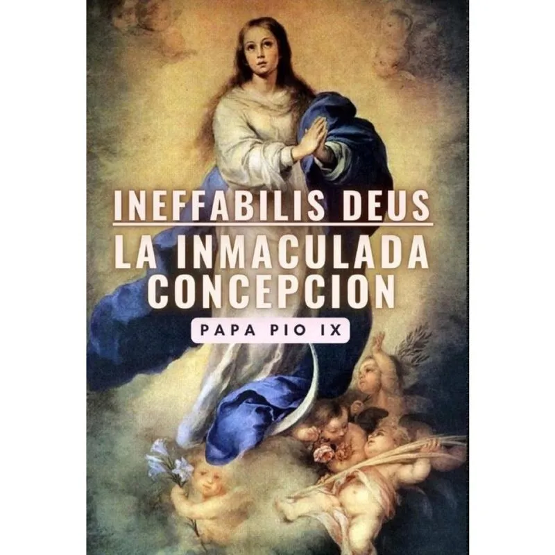 Ineffabilis Deus: La Inmaculada Concepción - Espanhol