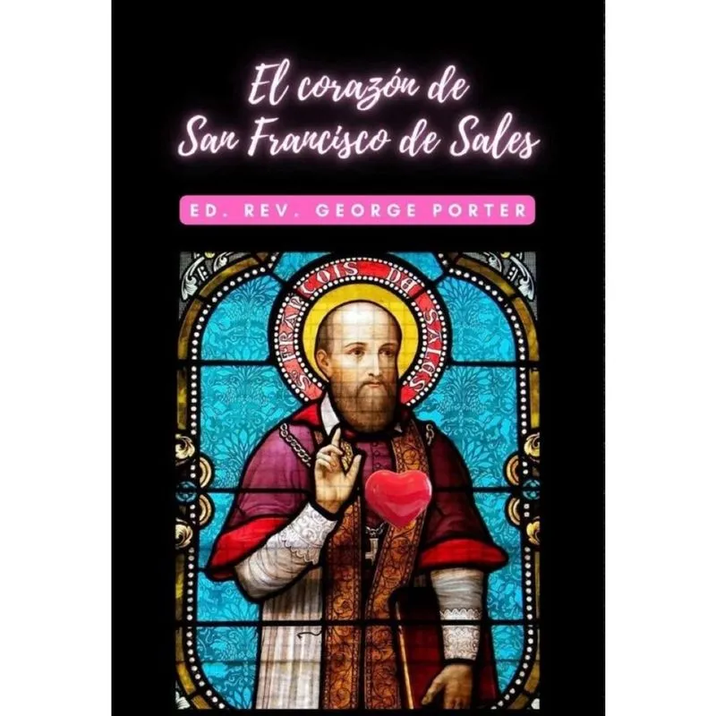 El corazón de San Francisco de Sales - Espanhol