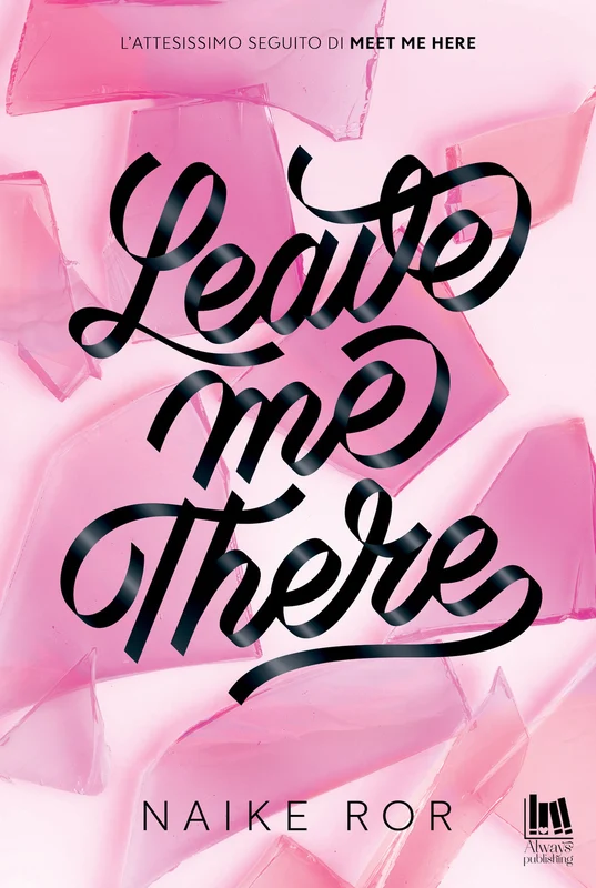 Leave me there
