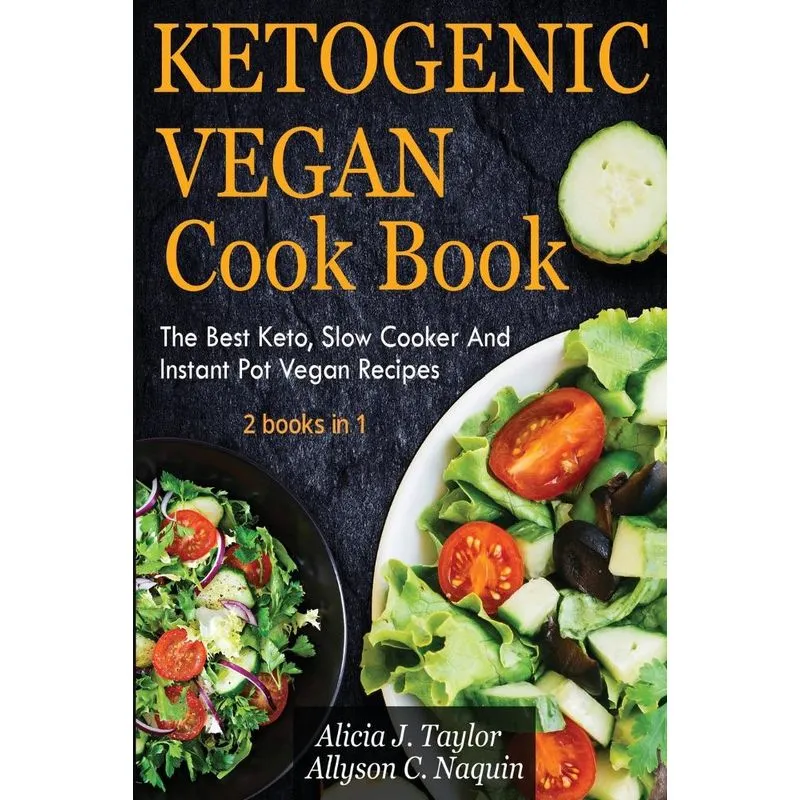 Ketogenic Vegan Cookbook 2 books in 1