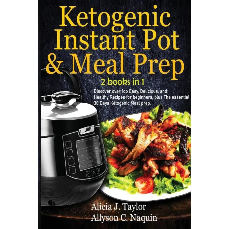 Ketogenic Instant Pot & Meal Prep - 2 books in 1