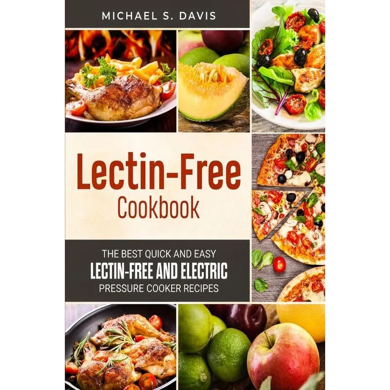 The Lectin Free Cookbook