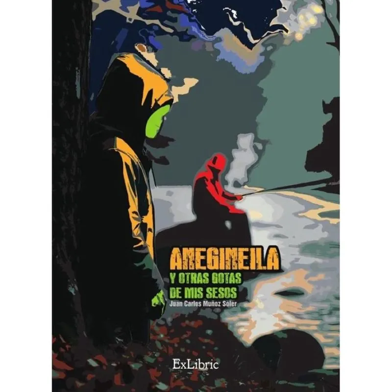 Anegineila y otras gotas de mis sesos - Espanhol