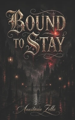 Bound to Stay: A Dark Romantasy of Vampires, Werewolves, and a Second-Chance Love Paperback