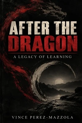 After the Dragon: A Legacy of Learning Paperback