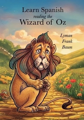 Learn Spanish Reading the Wonderful Wizard of Oz Paperback