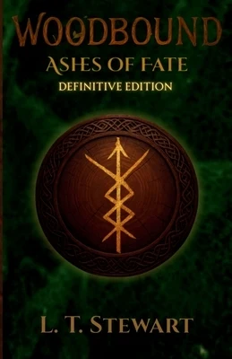 Woodbound: Ashes of Fate - Definitive Edition Paperback