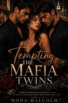 Tempting The Mafia Twins: A Dark Mafia Romance of Forbidden Desire, Deadly Secrets, and a Love That Could Start a War Paperback