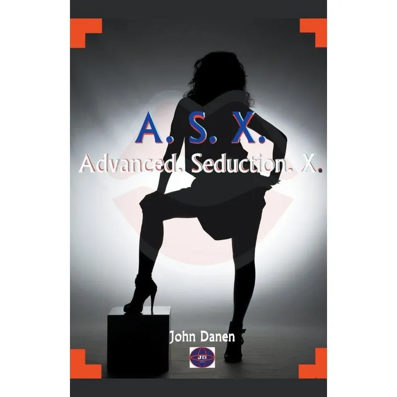 A. S. X. Advanced. Seduction. X