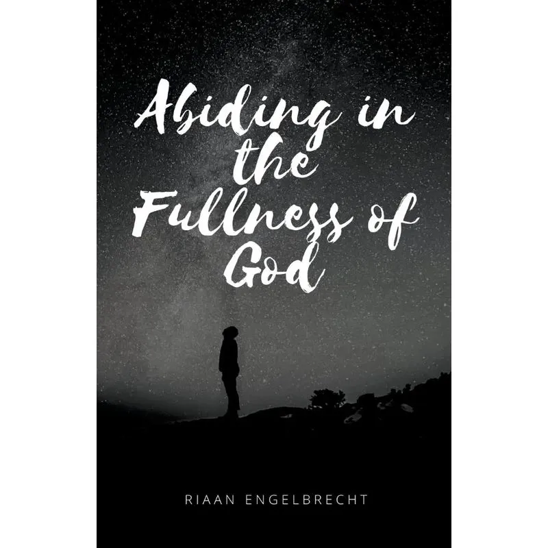 Abiding In The Fullness Of God