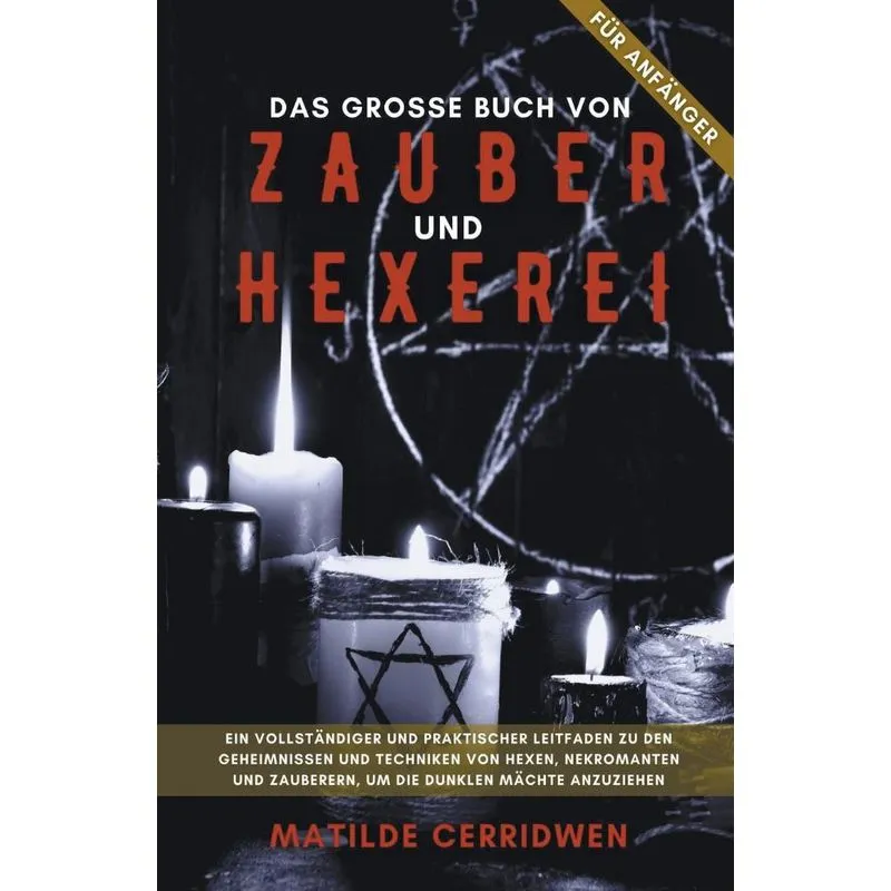 Das Grosse Buch Von Zauber Un Hexerei F&amp;#252,r Anf&amp;#228,nge