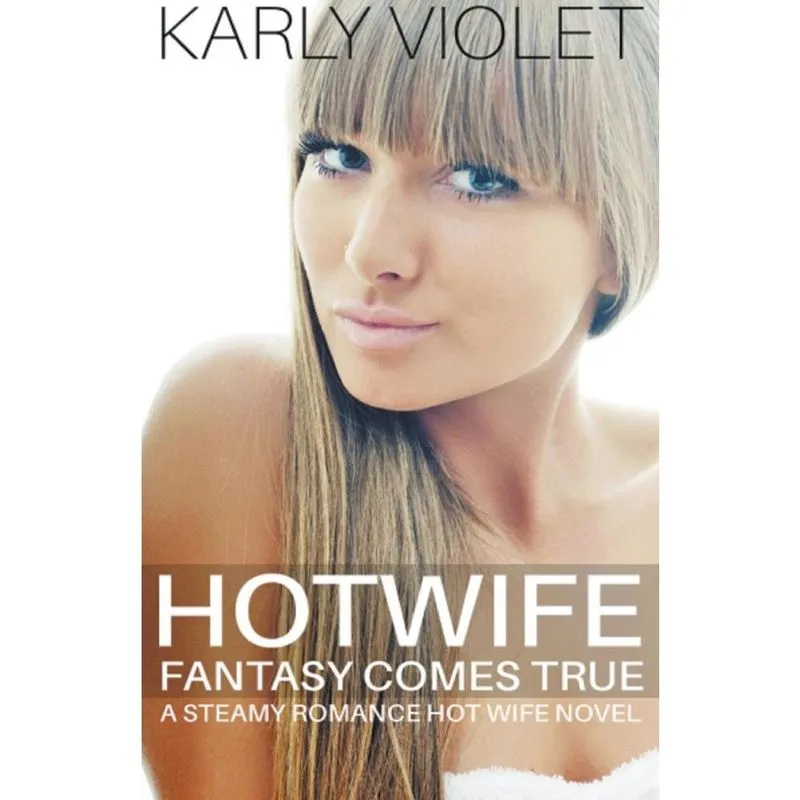 Livro Hotwife Fantasy Comes True - A Steamy Romance Hot Wife Novel