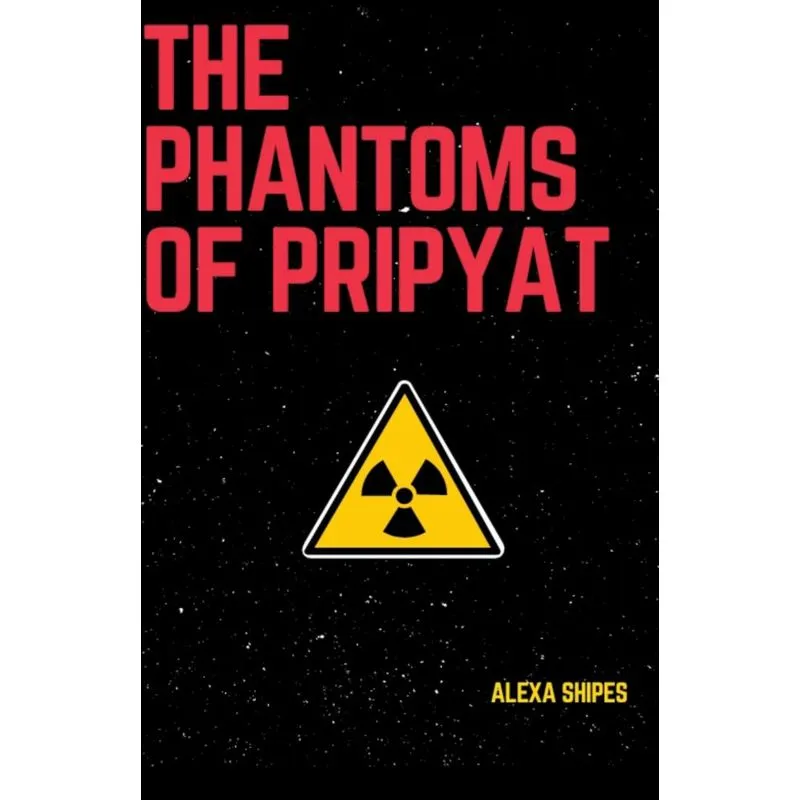 The Phantoms Of Pripyat