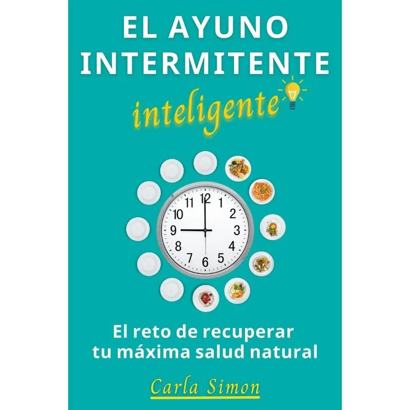 El Ayuno Intermitente Inteligente
