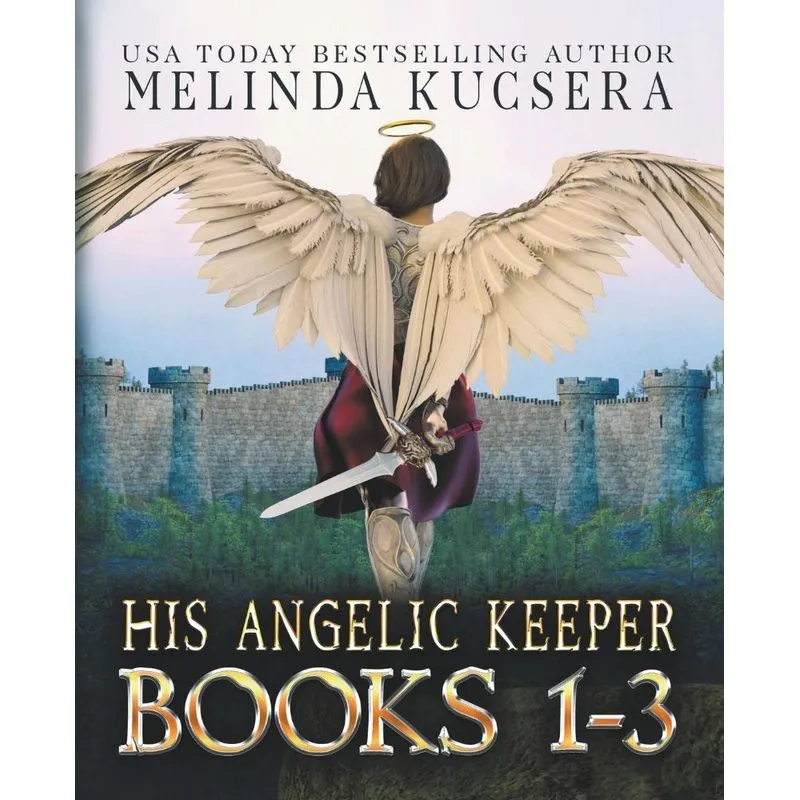 His Angelic Keeper Books 1-3