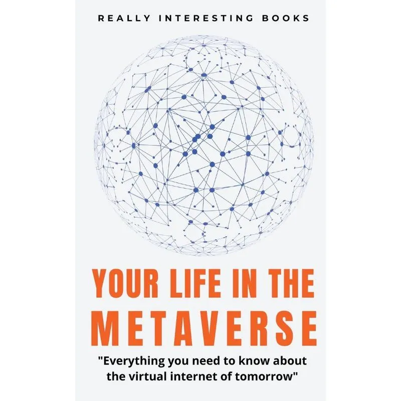 Your Life In The Metaverse
