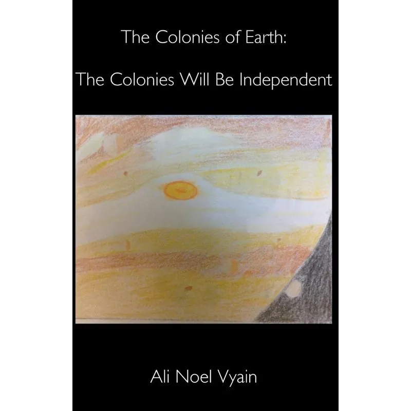 The Colonies Will Be Independent