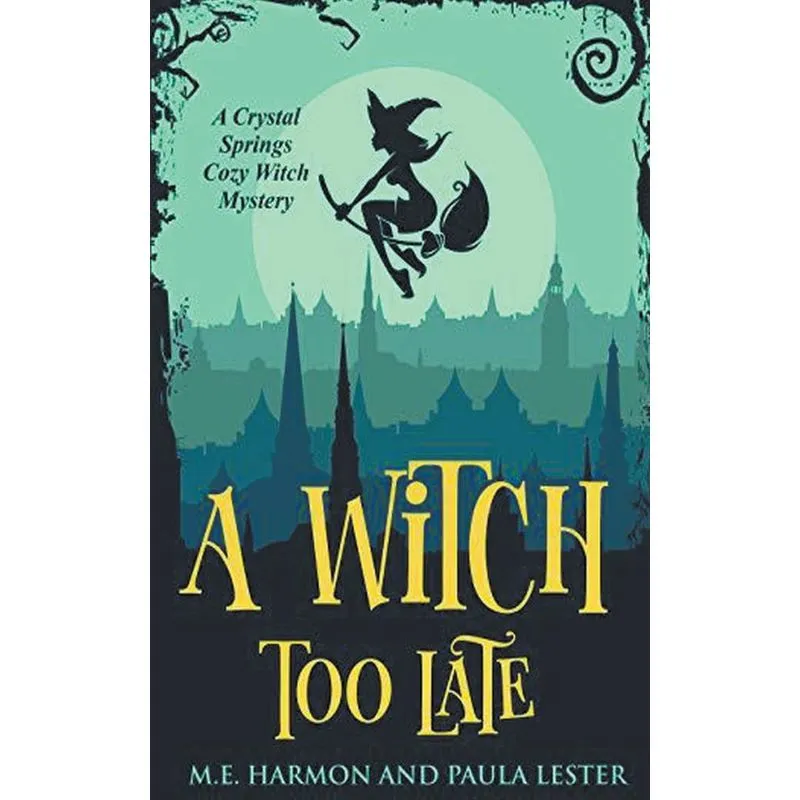 A Witch Too Late