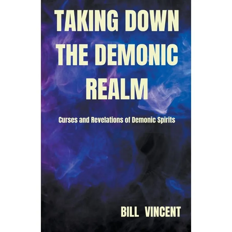 Taking Down The Demonic Realm