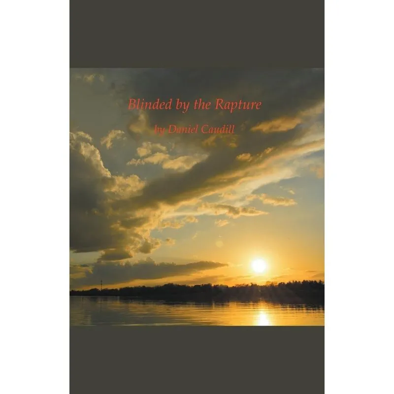 Blinded By The Rapture