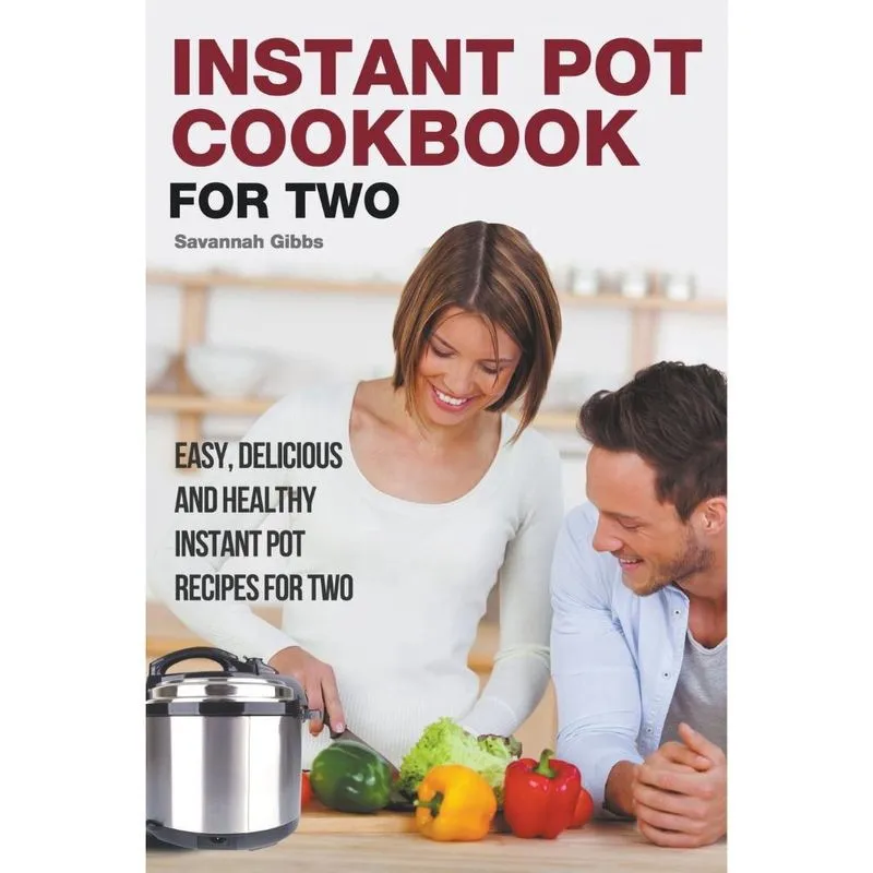 Instant Pot Cookbook for Two