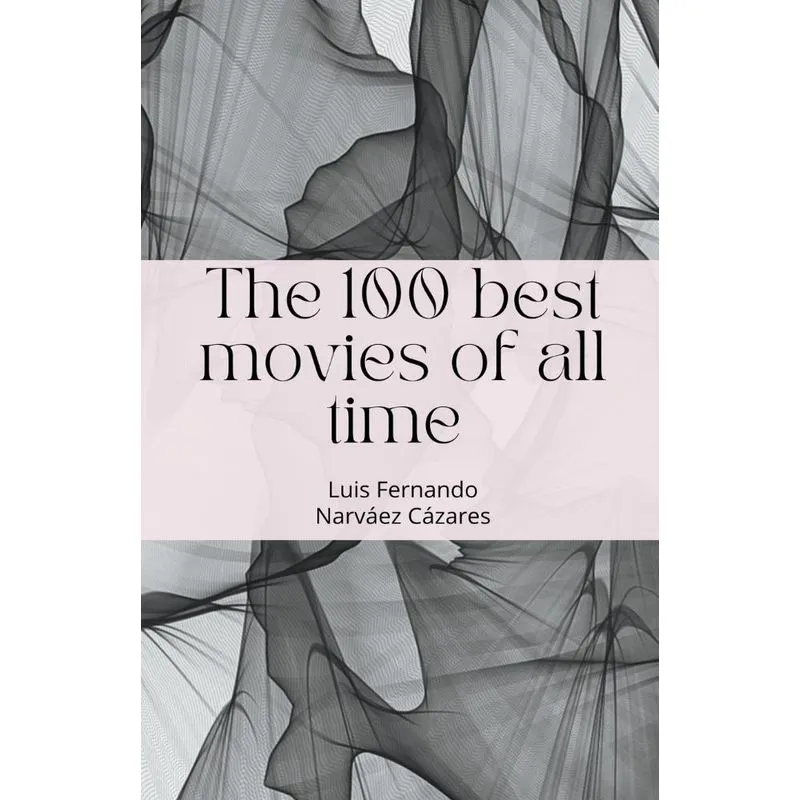 The 100 Best Movies Of All Time