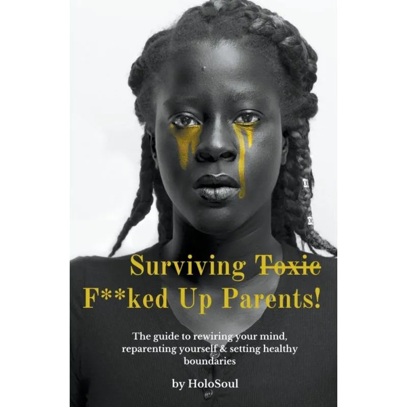Surviving F**ked Up Parents